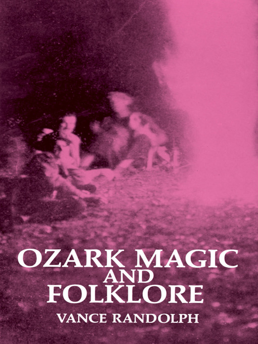 Title details for Ozark Magic and Folklore by Vance Randolph - Available